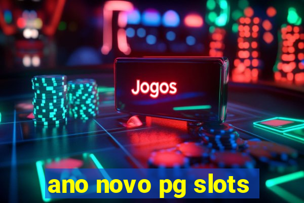 ano novo pg slots